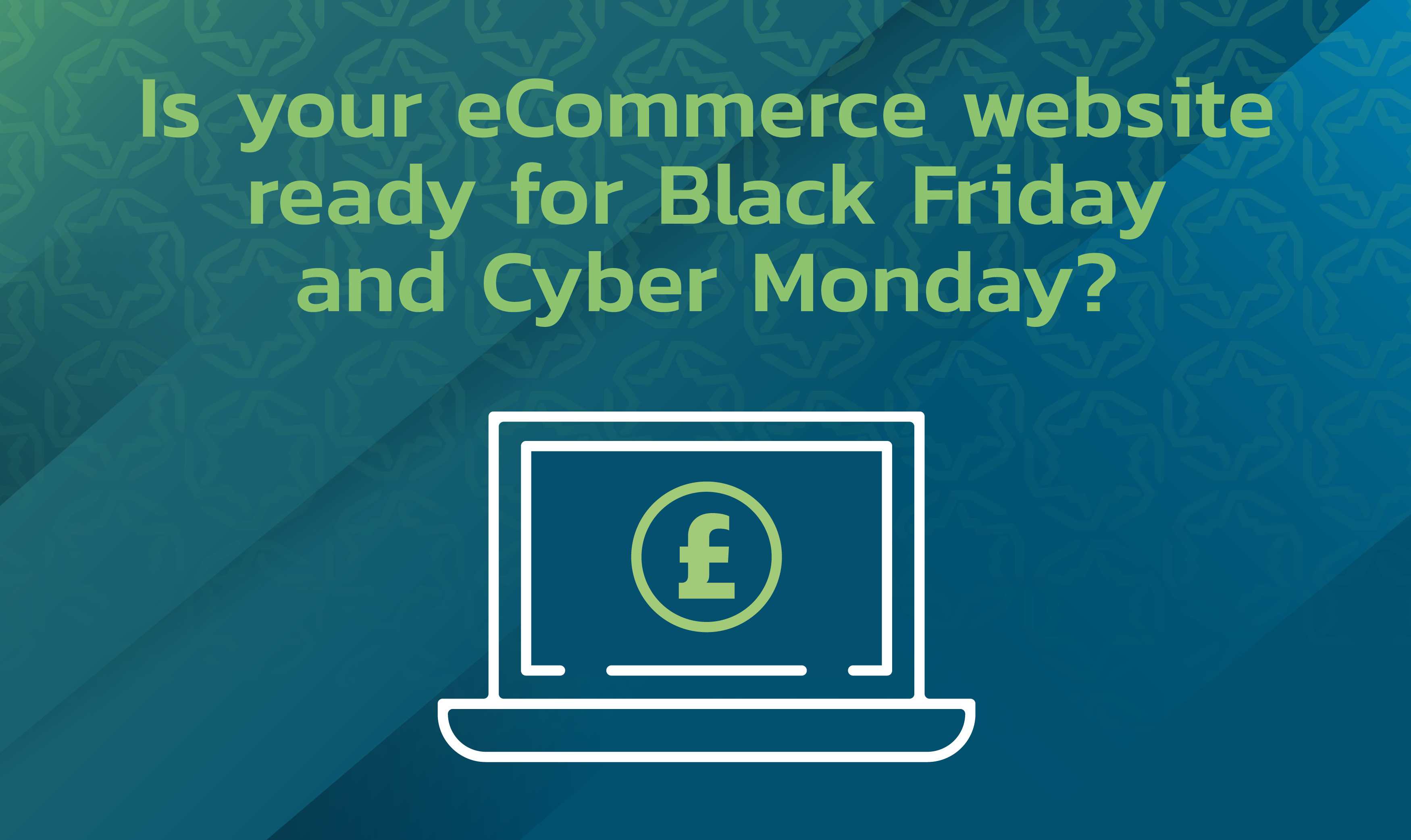 How to prepare your Ecommerce website for Black Friday and Cyber Monday